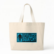   Feeling Squatchy Gear - Finding Bigfoot Canvas Bags