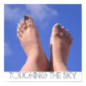 FEET TOUCHING THE SKY posters