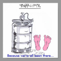 feet, tuff, Because we've all been there... posters by goffandjim feet, tuff, Because we've all been there... posters