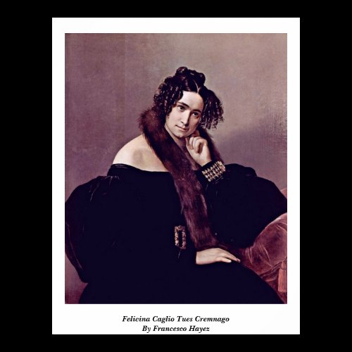 Felicina Caglio Tues Cremnago By Francesco Hayez Print