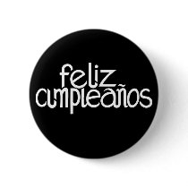 Feliz Cumpleaños white Button by floatinglemonstype Feliz Cumpleaños white Button