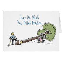 Felled Better Plainfolk Get Well cards