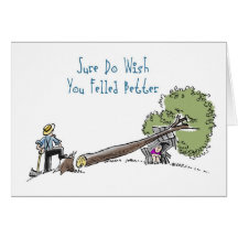 Felled Better Plainfolk Get Well Greeting Card