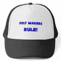 Felt Makers Rule! hats by professions Felt Makers Rule! hats