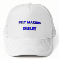 Felt Makers Rule! hats by professions Felt Makers Rule! hats