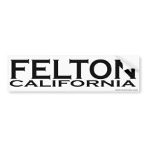 Felton, CA Bumper Sticker