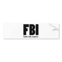Female Body inspector Bumper Stickers