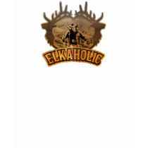 Female elkaholic gift or t-shirt by elkslayer338 Female elkaholic gift or t-shirt