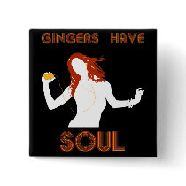Female Gingers have Soul Pinback Button