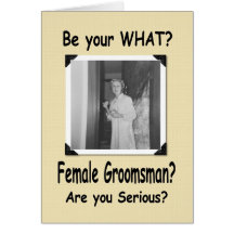 Female Groomsman? Groomsmaid? Card