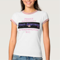 FEMALE SUPREMACY WASHINGTON D.C. t-shirts by Female_Supremacy FEMALE SUPREMACY WASHINGTON D.C. t-shirts