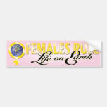 Females Rule bumper sticker