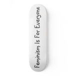 Feminism Is For Everyone Custom Skateboard