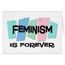 Feminism Is Forever cards by sciencewillprevail Feminism Is Forever cards