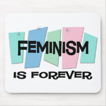 Feminism Is Forever mousepads