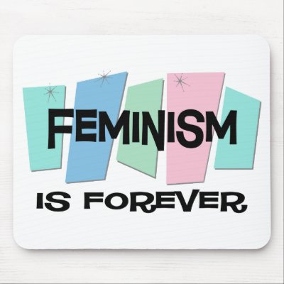 Feminism Is Forever Mouse Pad by sciencewillprevail