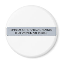 FEMINISM IS THE RADICAL NOTION... magnets by Freedom_T FEMINISM IS THE RADICAL NOTION... magnets
