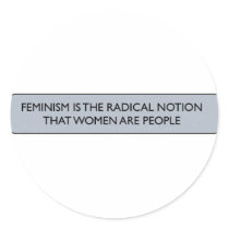 FEMINISM IS THE RADICAL NOTION... stickers by Freedom_T FEMINISM IS THE RADICAL NOTION... stickers