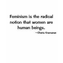 Feminism is the radical notion that women are.. t-shirts by antigonemagazine Feminism is the radical notion that women are.. t-shirts