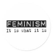 Feminism It Is stickers by busybrain Feminism It Is stickers