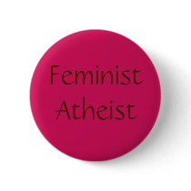 Feminist Atheist Pinback Buttons