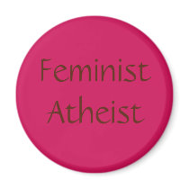 Feminist Atheist Refrigerator Magnet
