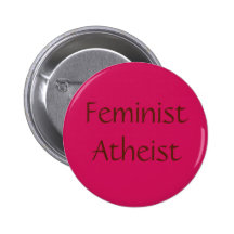 Feminist Atheist Pinback Buttons