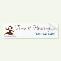 Feminist Housewife - Yes, we exist bumper stickers by feministhousewives Feminist Housewife - Yes, we exist bumper stickers