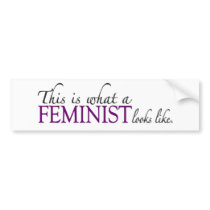 Feminist Looks Like bumper stickers by worldsfair Feminist Looks Like bumper stickers