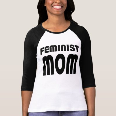 FEMINIST MOM T-SHIRT