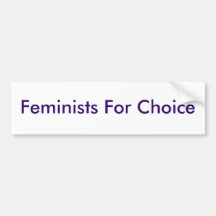 Feminists For Choice Bumper Sticker