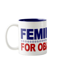 Feminists for Obama 2008 mugs by worldsfair Feminists for Obama 2008 mugs