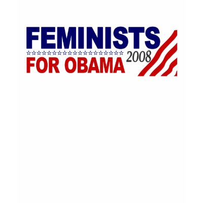 Feminists for Obama 2008 T-shirt by worldsfair