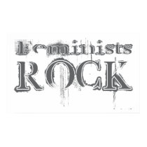 Feminists Rock posters by busybrain Feminists Rock posters