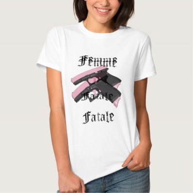 Femme Fatale Shirts