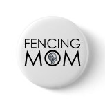 Fencing Mom Pinback Buttons