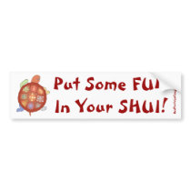 Feng Shui/Fun Shui Bumper Sticker