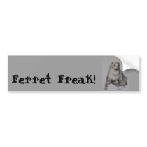 Ferret Freak! Bumper Sticker bumper stickers