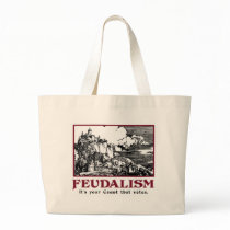 "Feudalism: It's Your Count That Votes" Bag by rengeek "Feudalism: It's Your Count That Votes" Bag