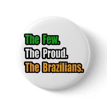 Few Proud Brazilians buttons