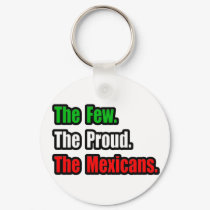 Few Proud Mexicans keychains by Mexican_Pride Few Proud Mexicans keychains