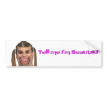 ff23006456097348, Tell me I'm Beautiful bumper stickers