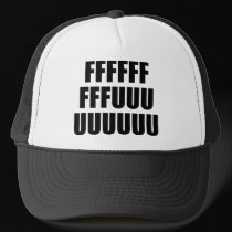 FFFFFFFFFUUUUUUUUU hats