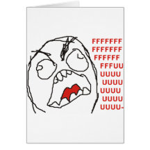 FFFFFFFUUUUUU - Rage! Greeting Card