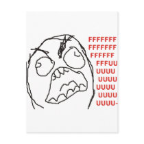 FFFFFFFUUUUUU - Rage! Postcard