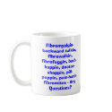Fibro is.... mugs by capioneer Fibro is.... mugs