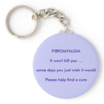 Fibro - please help find a cure key chains