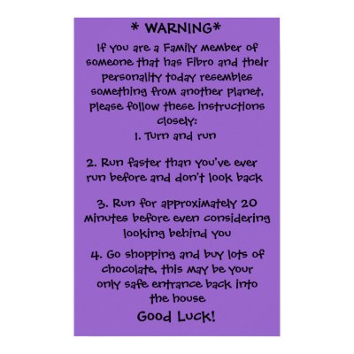 Fibro Warning Poster  by Fibrohugs