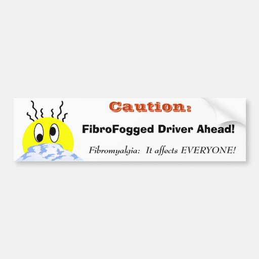 FibroFogged Driver Bumper Stickers