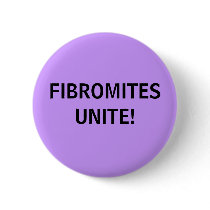 FIBROMITES UNITE! - button by Horseshoes3 FIBROMITES UNITE! - button